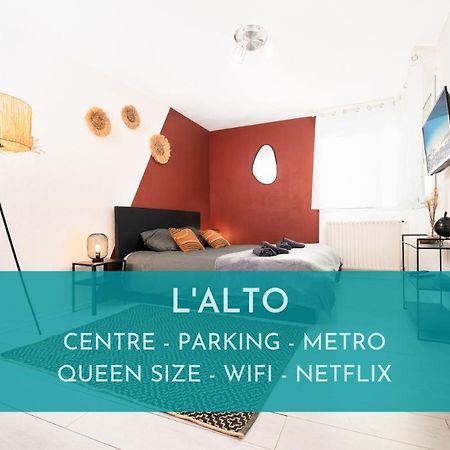 Apartament L'Alto - Toulousecozyflat - Centre- Parking - Metro Zewnętrze zdjęcie